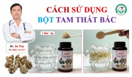 CÁCH SỬ DỤNG BỘT TAM THẤT BẮC